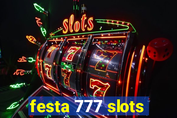 festa 777 slots