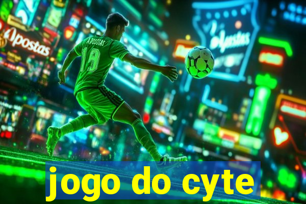 jogo do cyte