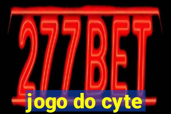 jogo do cyte