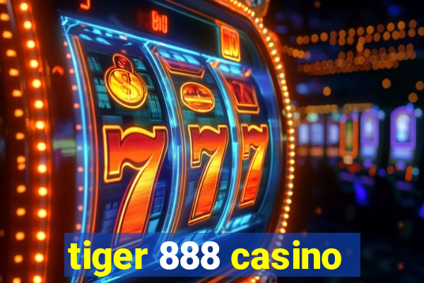 tiger 888 casino