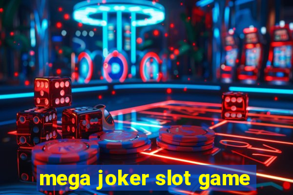 mega joker slot game