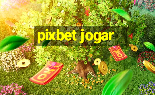 pixbet jogar