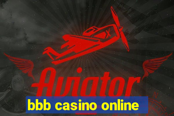 bbb casino online