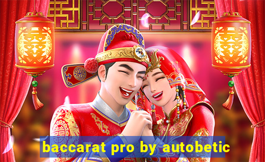 baccarat pro by autobetic