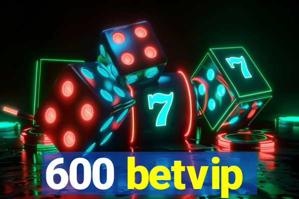 600 betvip