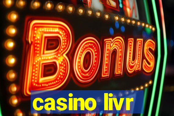 casino livr