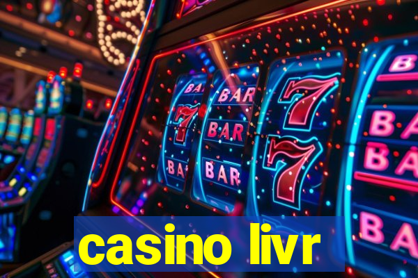 casino livr