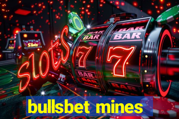 bullsbet mines