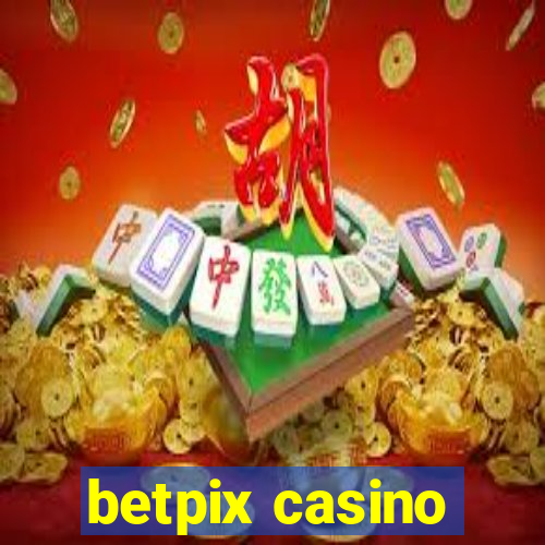 betpix casino