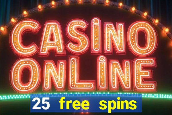 25 free spins casino no deposit