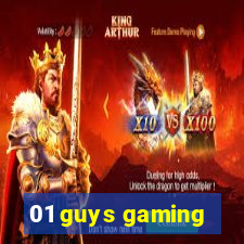 01 guys gaming