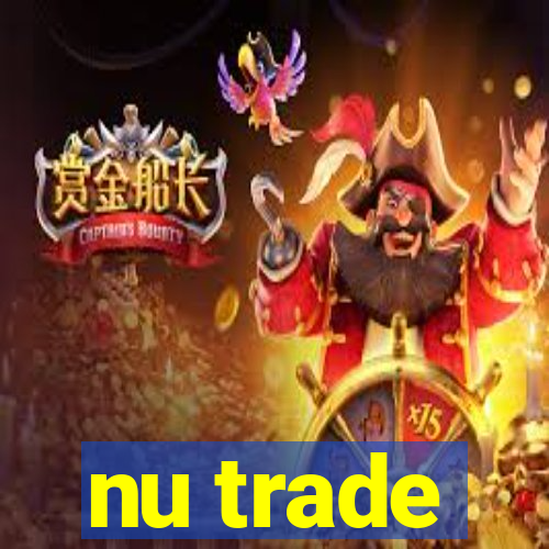 nu trade