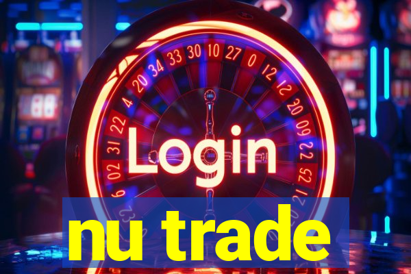 nu trade