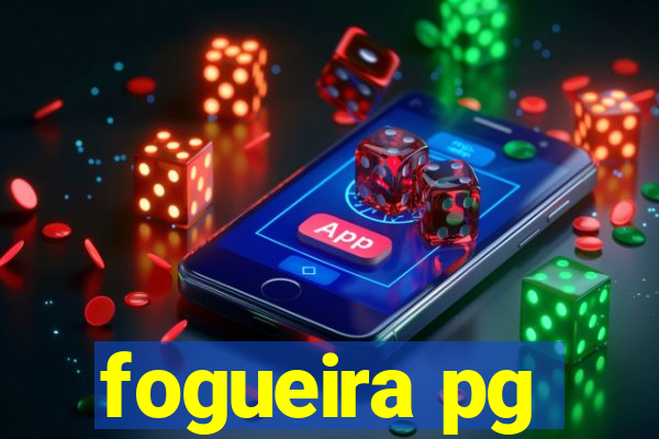 fogueira pg