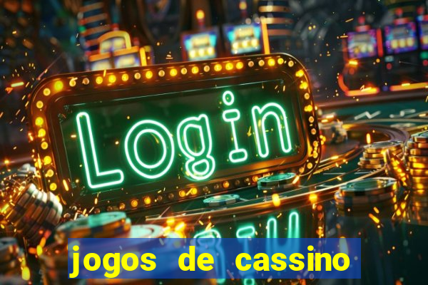 jogos de cassino on line