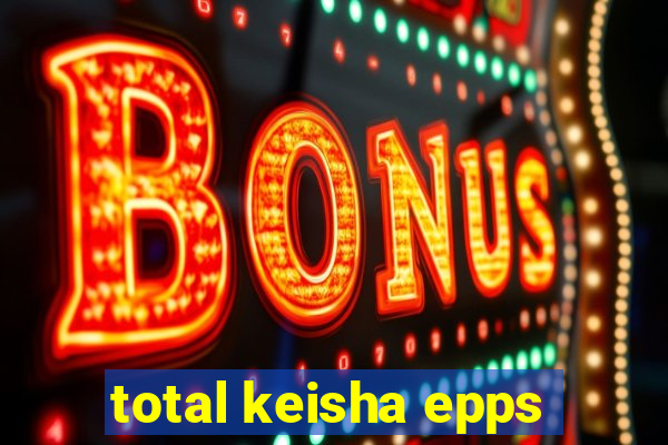 total keisha epps