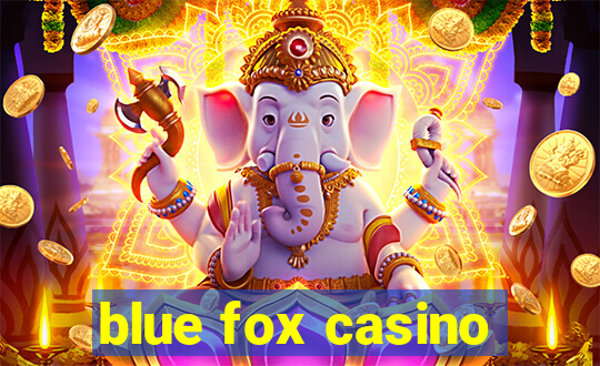 blue fox casino