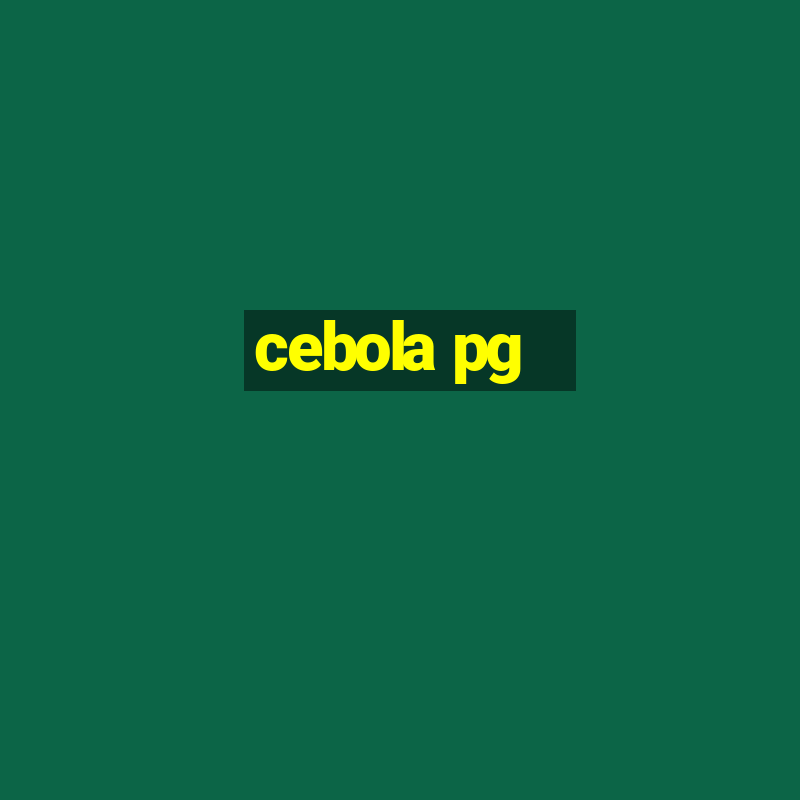 cebola pg