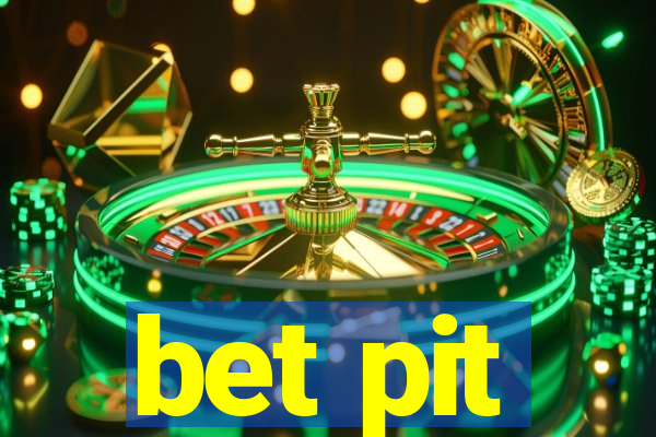 bet pit