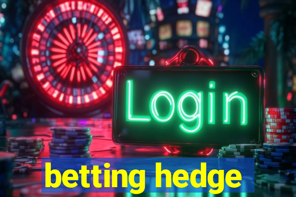 betting hedge