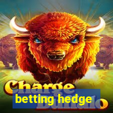 betting hedge