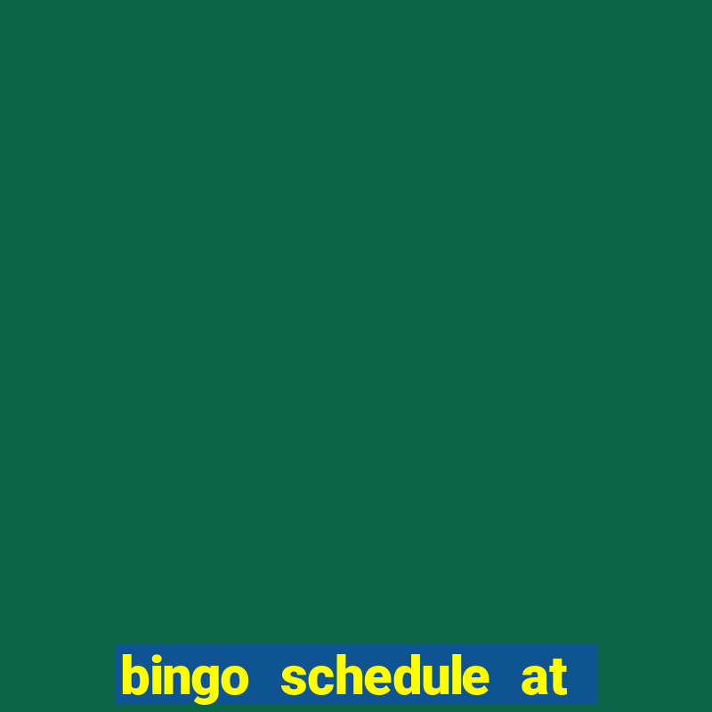 bingo schedule at mohegan sun