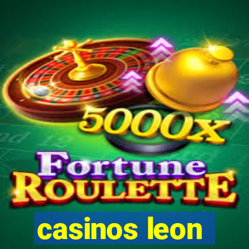 casinos leon