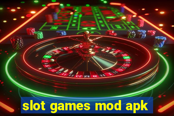 slot games mod apk