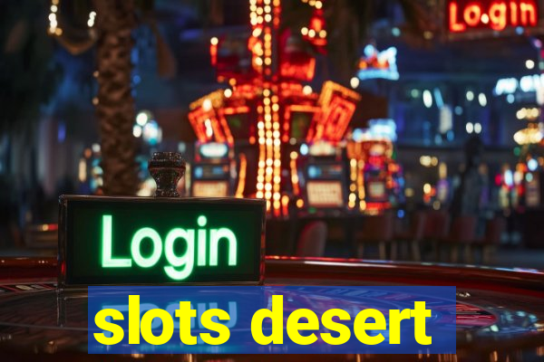 slots desert