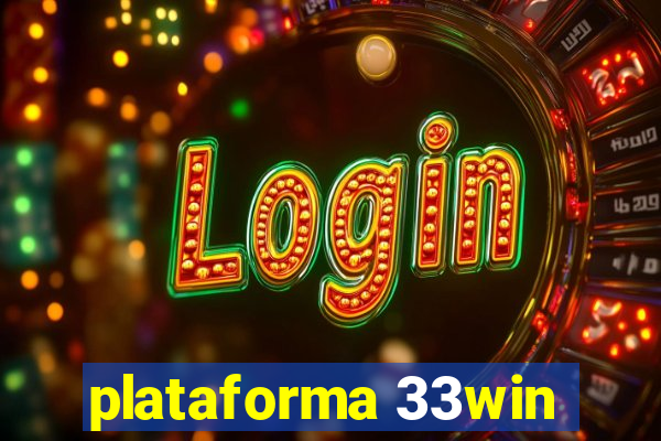 plataforma 33win