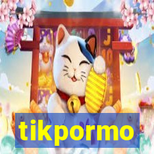 tikpormo