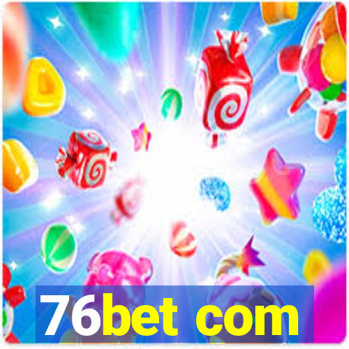 76bet com