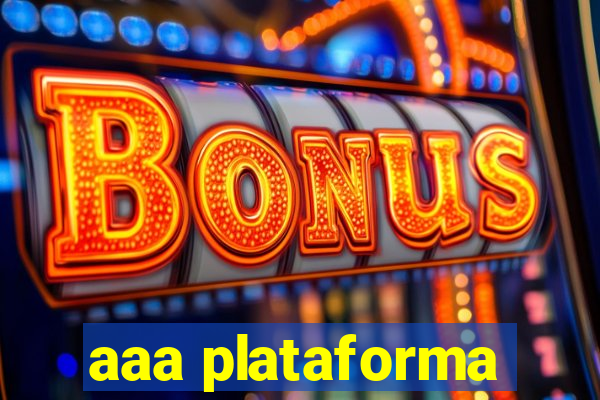 aaa plataforma