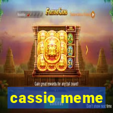 cassio meme