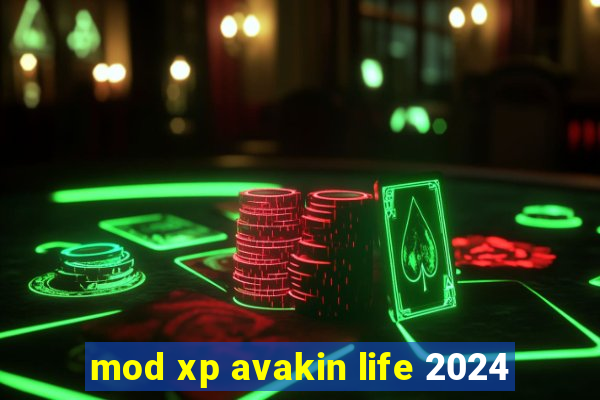 mod xp avakin life 2024