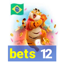 bets 12