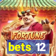 bets 12