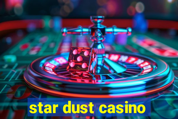 star dust casino