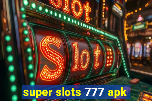 super slots 777 apk