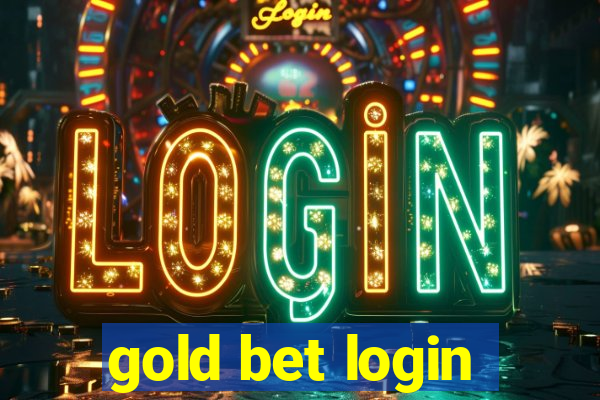 gold bet login