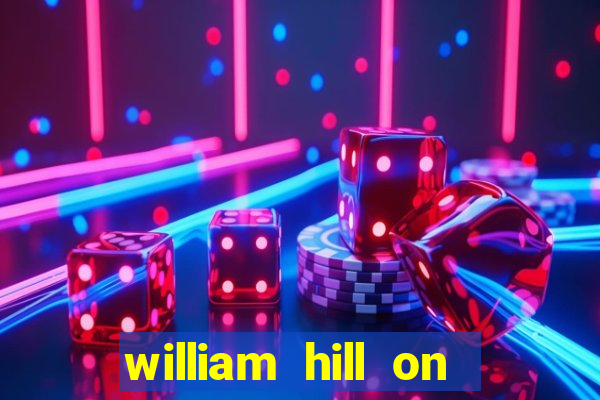 william hill on line betting