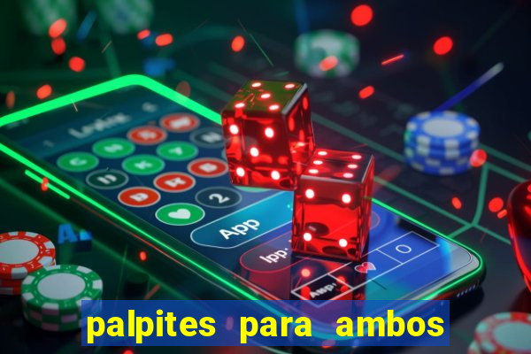 palpites para ambos marcam hoje