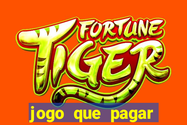 jogo que pagar dinheiro de verdade