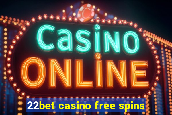 22bet casino free spins