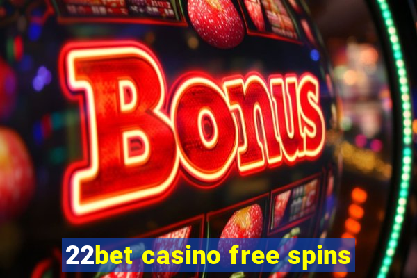 22bet casino free spins