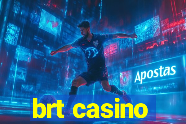 brt casino