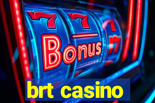 brt casino