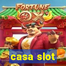 casa slot