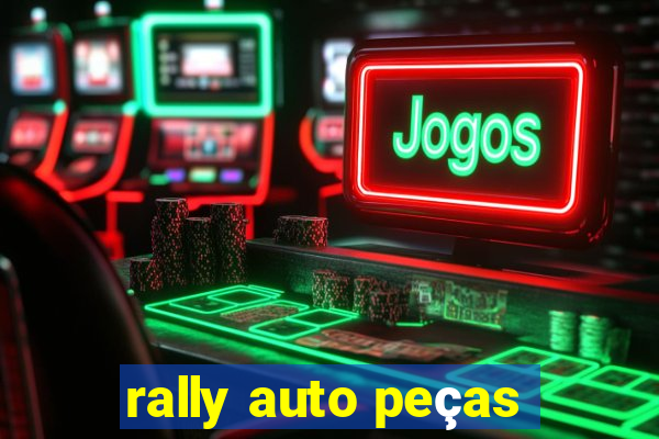 rally auto peças