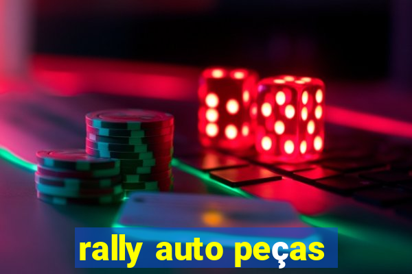 rally auto peças